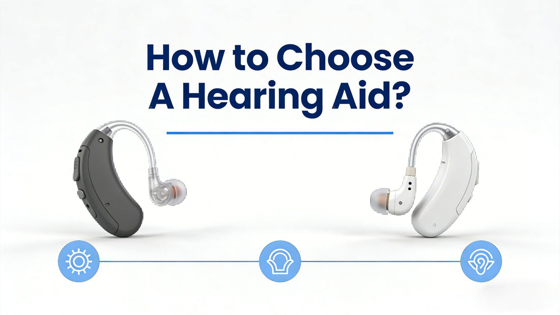 How to Choose A Hearing Aid？