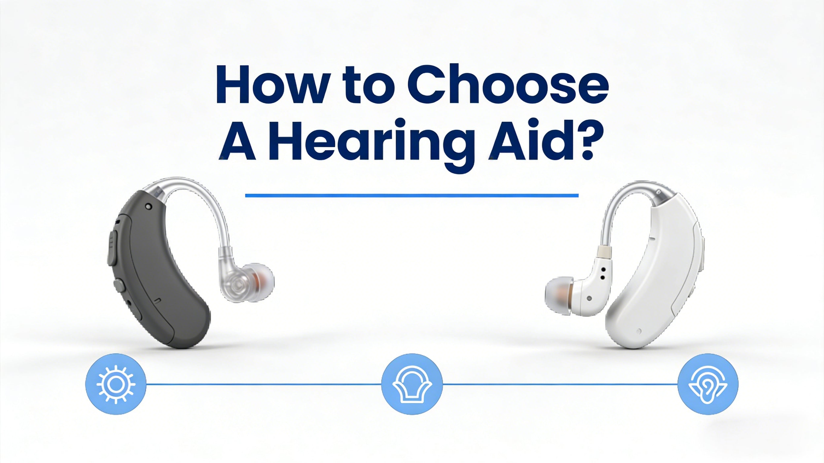 How to Choose A Hearing Aid？